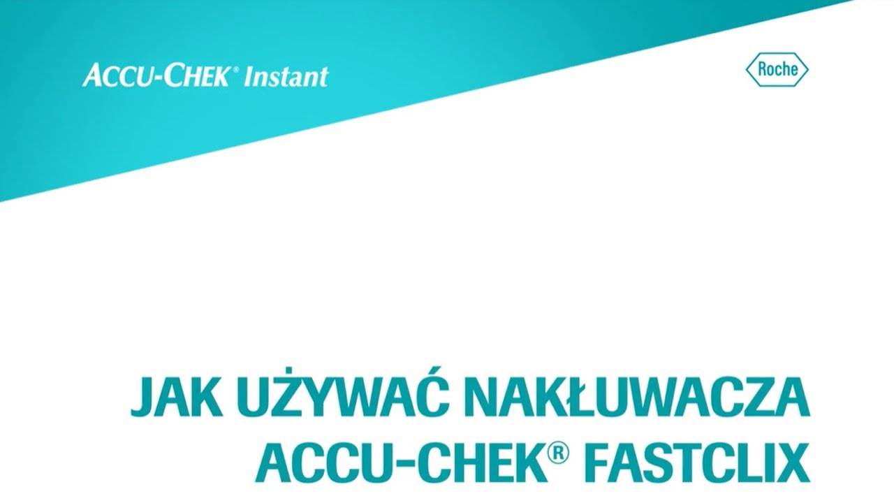 Jak używać nakłuwacza Accu-Chek FastClix?